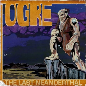 Ogre - Last Neanderthal in der Gruppe VINYL bei Bengans Skivbutik AB (3473095)