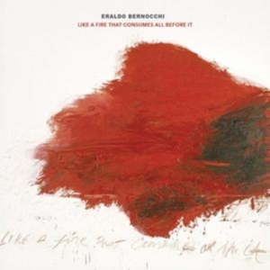Bernocchi Eraldo - Like A Fire That Consumes All Befor in der Gruppe CD bei Bengans Skivbutik AB (3473097)