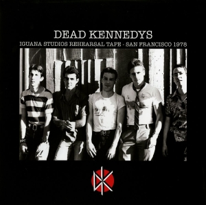 Dead Kennedys - Iguana Studios Rehearsal Tape - San in der Gruppe VINYL / Pop-Rock bei Bengans Skivbutik AB (3475987)