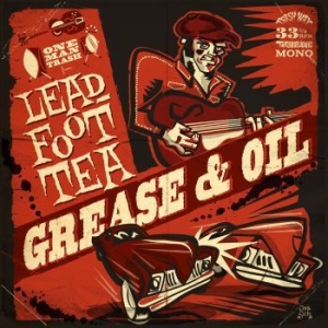 Leadfoot Tea - Grease & Oil in der Gruppe VINYL bei Bengans Skivbutik AB (3476840)