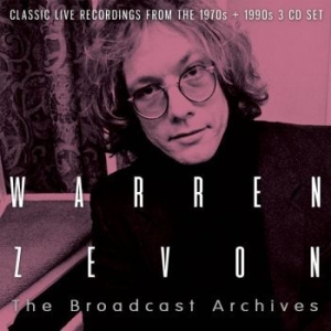 Zevon Warren - Broadcast Archives The (3 Cd) in der Gruppe CD bei Bengans Skivbutik AB (3477425)