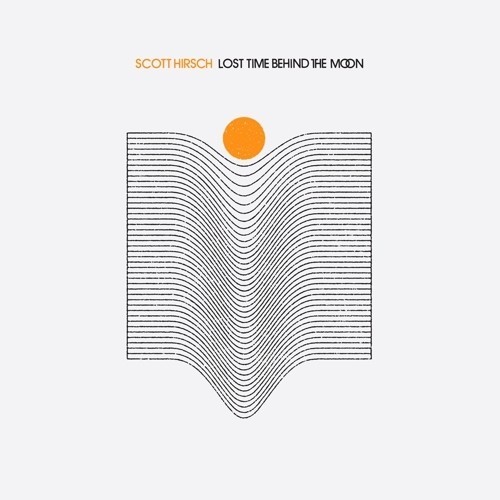 Scott Hirsch - Lost Time Behind The Moon in der Gruppe VINYL / Rock bei Bengans Skivbutik AB (3477476)