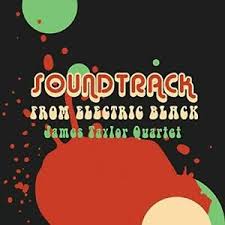 James Taylor Quartet - Soundtrack From Electric Black in der Gruppe CD bei Bengans Skivbutik AB (3477557)
