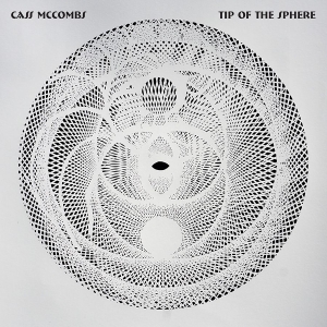 Cass Mccombs - Tip Of The Sphere in der Gruppe CD bei Bengans Skivbutik AB (3477819)