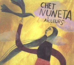 Nuneta Chet - Ailleurs in der Gruppe CD bei Bengans Skivbutik AB (3478241)