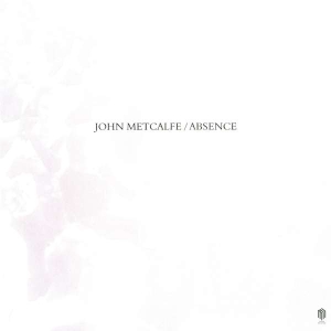 Metcalfe John - Absence (Lp) in der Gruppe VINYL bei Bengans Skivbutik AB (3478360)