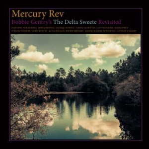 Mercury Rev - Bobby Gentry's Delta Sweete Revisit in der Gruppe Minishops / Mercury Rev bei Bengans Skivbutik AB (3484851)
