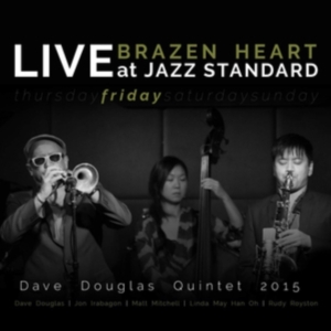 Douglas Dave (Quintet) - Brazen Heart Live Jazz Standard Fri in der Gruppe CD bei Bengans Skivbutik AB (3486563)