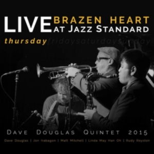 Douglas Dave (Quintet) - Brazen Heart Live Jazz Standard Thu in der Gruppe CD bei Bengans Skivbutik AB (3486564)