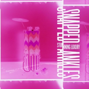 Snapped Ankles - Stunning Luxury in der Gruppe UNSERE TIPPS / Årsbästalistor 2019 / Årsbästa 2019 Uncut bei Bengans Skivbutik AB (3486585)