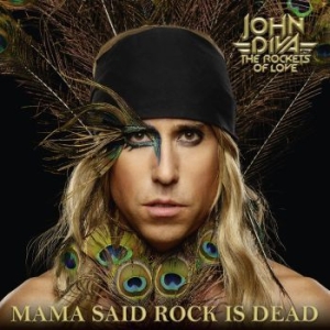 John Diva & Rockets Of Love - Mama Said Rock Is Dead (+Cd) in der Gruppe VINYL bei Bengans Skivbutik AB (3488221)