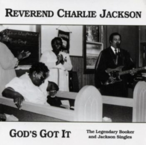 Reverend Charlie Jackson - God's Got It: The Legendary Booker in der Gruppe CD bei Bengans Skivbutik AB (3489028)