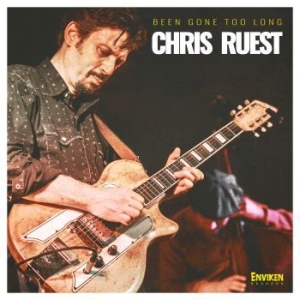Chris Ruest - Been Gone Too Long in der Gruppe CD bei Bengans Skivbutik AB (3489401)