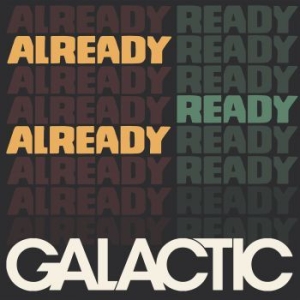 Galactic - Already Ready Already in der Gruppe CD bei Bengans Skivbutik AB (3489598)