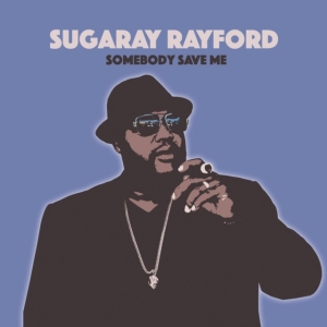 Rayford Sugaray - Somebody Save Me in der Gruppe CD bei Bengans Skivbutik AB (3490537)
