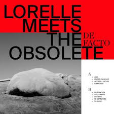 Lorelle Meets The Obsolete - De Facto in der Gruppe CD bei Bengans Skivbutik AB (3490753)