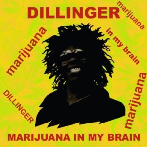 Dillinger - Marijuana In My Brain in der Gruppe CD bei Bengans Skivbutik AB (3492095)