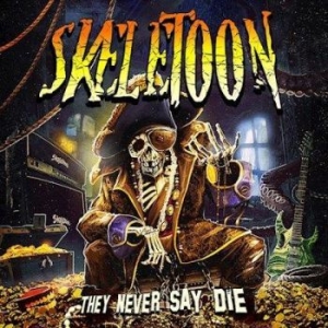 Skeletoon - They Never Say Die in der Gruppe CD bei Bengans Skivbutik AB (3492514)