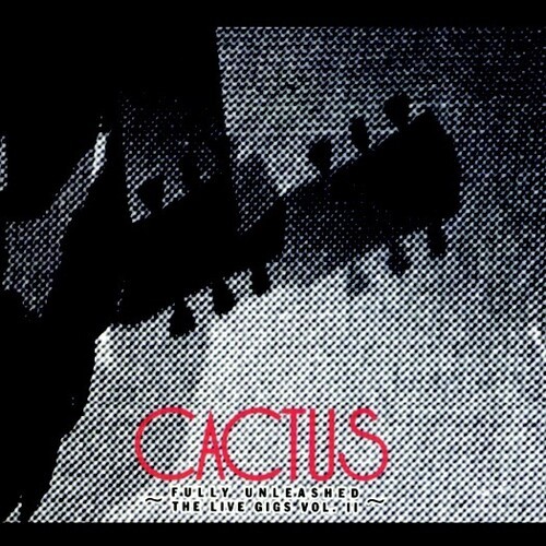 Cactus - Live Gigs 2 - Fully Unleashed in der Gruppe CD / Rock bei Bengans Skivbutik AB (3492798)