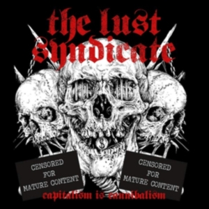 Lust Syndicate The - Capitalism Is Cannibalism (White Vi in der Gruppe VINYL bei Bengans Skivbutik AB (3493811)