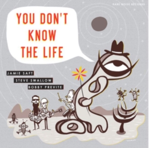 Saft Jamie  Steve Swallow Bobby P - You Don't Know The Life in der Gruppe Övrigt /  bei Bengans Skivbutik AB (3493937)