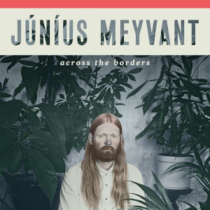 Meyvant Junius - Across The Borders in der Gruppe CD bei Bengans Skivbutik AB (3494306)