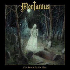 Mortanius - Till Death Do Us Part in der Gruppe CD bei Bengans Skivbutik AB (3494544)