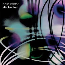 Chris Carter - Disobedient in der Gruppe VINYL bei Bengans Skivbutik AB (3495507)