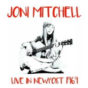 Joni Mitchell - Live In Newport 1969 in der Gruppe Minishops / Joni Mitchell bei Bengans Skivbutik AB (3495588)