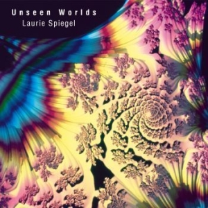 Laurie Spiegel - Unseen Worlds in der Gruppe CD bei Bengans Skivbutik AB (3495825)