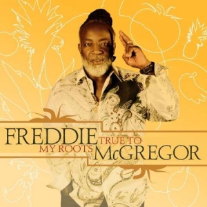 Freddie McGregor - True To My Roots in der Gruppe VINYL bei Bengans Skivbutik AB (3496097)