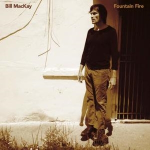 Mackay Bill - Fountain Fire in der Gruppe CD bei Bengans Skivbutik AB (3496111)