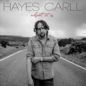 Carll Hayes - What It Is in der Gruppe CD bei Bengans Skivbutik AB (3496121)