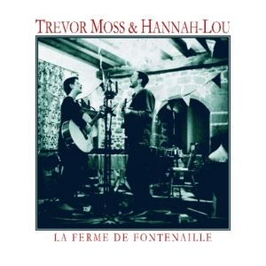 Moss Trevor & Hannah-Lou - La Ferme De Fontenaille in der Gruppe CD bei Bengans Skivbutik AB (3496181)