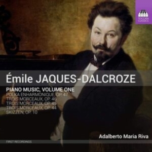 Jaques-Dalcroze Émile - Piano Music, Vol. 1 in der Gruppe CD bei Bengans Skivbutik AB (3496253)