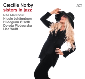 Caecilie Norby - Sisters In Jazz in der Gruppe CD bei Bengans Skivbutik AB (3496593)