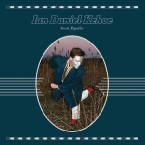 Kehoe Ian Daniel - Secret Republic in der Gruppe VINYL bei Bengans Skivbutik AB (3498315)