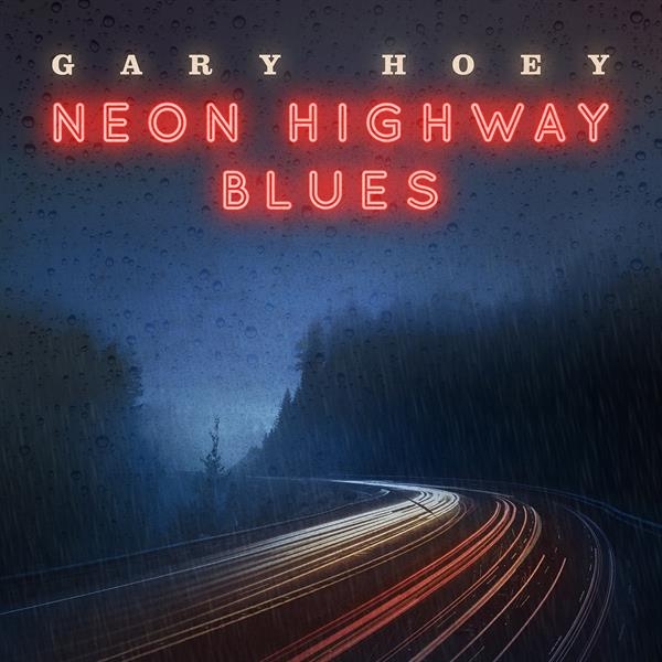Gary Hoey - Neon Highway Blues in der Gruppe CD / Jazz/Blues bei Bengans Skivbutik AB (3498481)