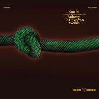 Sun Ra - Pathways To Unknown Worlds in der Gruppe CD bei Bengans Skivbutik AB (3503918)