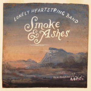 Lonely Heartstring Band - Smoke & Ashes in der Gruppe CD bei Bengans Skivbutik AB (3503983)
