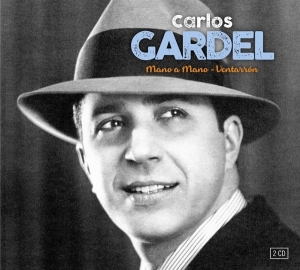 Gardel Carlos - Mano A Mano & Ventarron in der Gruppe CD bei Bengans Skivbutik AB (3503987)
