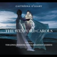 O'leary Caitriona Tom Jones Rosan - Wexford Carols in der Gruppe CD bei Bengans Skivbutik AB (3504036)