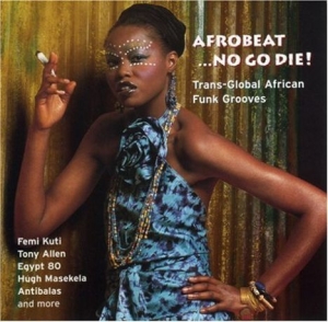 Blandade Artister - Afrobeat... No Go Die! in der Gruppe CD bei Bengans Skivbutik AB (3505353)