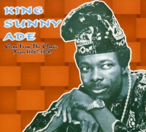 Ade King Sunny - Gems From The Classic Years 1967-74 in der Gruppe CD bei Bengans Skivbutik AB (3505355)
