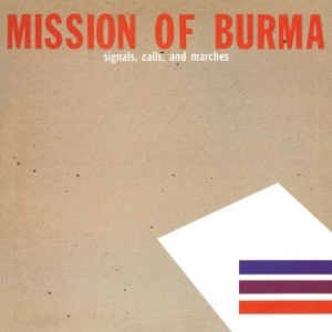 Mission Of Burma - Signals, Calls And Marches in der Gruppe CD bei Bengans Skivbutik AB (3505387)