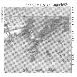 Kevin Harrison - Inscrutably Obvious in der Gruppe VINYL bei Bengans Skivbutik AB (3505399)