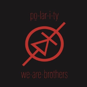 Po-Lar-I-Ty - We-Are-Brothers in der Gruppe VINYL bei Bengans Skivbutik AB (3505435)