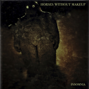 Horses Without Makeup - Insomnia in der Gruppe VINYL bei Bengans Skivbutik AB (3505501)