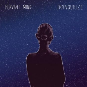 Fervent Mind - Tranquilize in der Gruppe -Start Karisma bei Bengans Skivbutik AB (3505982)