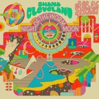 Shana Cleveland - Night Of The Worm Moon in der Gruppe CD bei Bengans Skivbutik AB (3509035)